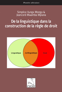 DE LA LINGUISTIQUE DANS LA CONSTRUCTION DE LA REGLE DE DROIT