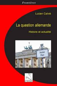 La question allemande : histoire et actualité