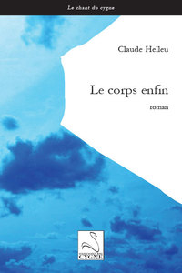 Le corps enfin