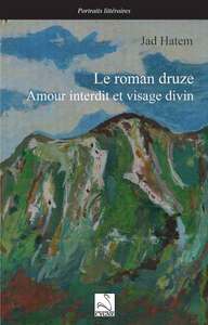 Le roman druze : amour interdit et visage divin