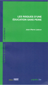 Les risques d'une éducation sans peine