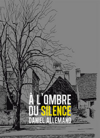 A l'ombre du silence