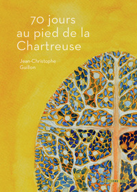 70 JOURS AU PIED DE LA CHARTREUSE