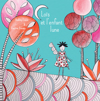 LOIS ET L'ENFANT-LUNE