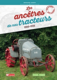 Les ancêtres de nos tracteurs