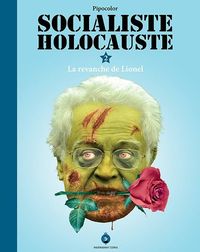 SOCIALISTE HOLOCAUSTE T. 2 - LA REVANCHE DE LIONEL