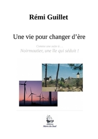 UNE VIE POUR CHANGER D'ERE