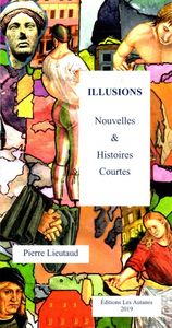 Illusions. Nouvelles et histoires courtes