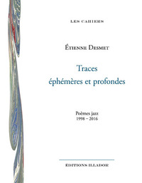 Traces éphémères et profondes - poèmes jazz, 1998-2016