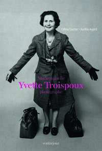 Mademoiselle Yvette Troispoux Photographe