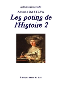 LES POTINS DE L'HISTOIRE 2