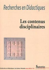 RECHERCHES EN DIDACTIQUES, N 13/MARS 2012 - LES CONTENUS DISCIPLINAIRES