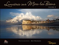 LUMIERES SUR MERS-LES-BAINS Volume 2