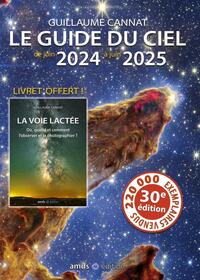 LE GUIDE DU CIEL 2024-2025 - 30EME ANNIVERSAIRE - AVEC UN LIVRET OFFERT DE 32 PAGES SUR L'OBSERVATIO