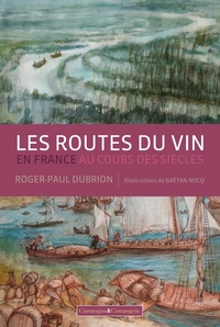 ROUTES VIN EN FRANCE AU COURS DES SIECLES