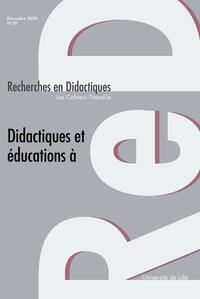DIDACTIQUES ET EDUCATIONS A - LES CAHIERS THEODILE. RECHERCHES EN DIDACTIQUES, N  30 - DECEMBRE 2020