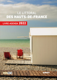 LE LITTORAL DES HAUTS-DE-FRANCE - LIVRE-AGENDA 2022