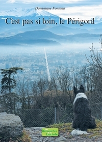 C'est pas si loin, le Périgord