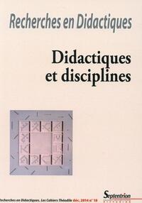 RECHERCHES EN DIDACTIQUES, N 18/DECEMBRE 2014 - DIDACTIQUES ET DISCIPLINES