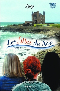 LES FILLES DE NOE - TOME 1