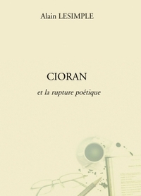 Cioran et la rupture poétique