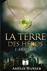 LA TERRE DES HEROS 1