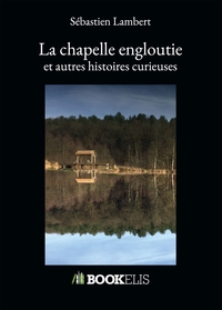 LA CHAPELLE ENGLOUTIE