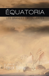 EQUATORIA - LES GRANDES DECOUVERTES