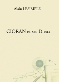 Cioran et ses Dieux