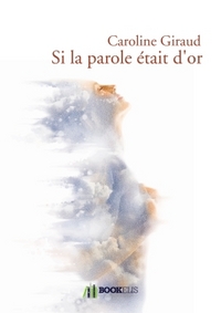 SI LA PAROLE ETAIT D'OR