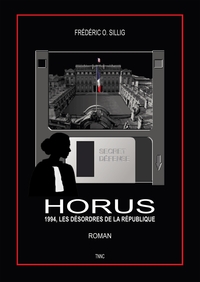 HORUS - 1994, LES DESORDRES DE LA REPUBLIQUE