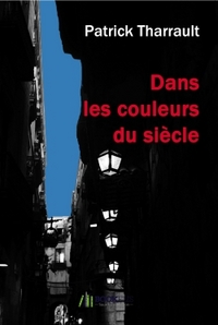 Dans les couleurs du siècle