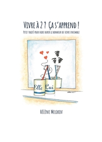 VIVRE A 2 ?  CA S'APPREND!