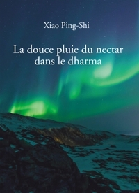 La douce pluie du nectar dans le dharma