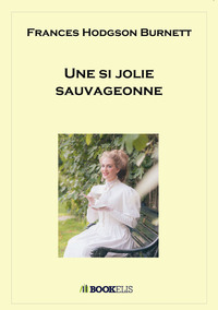 UNE SI JOLIE SAUVAGEONNE