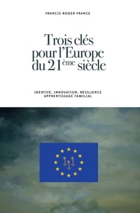 Trois clés pour l'Europe du 21ème siècle