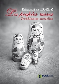 LES POUPEES RUSSES - TROUBLANTES MORTELLES