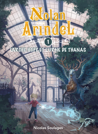 NOLAN ARINDEL - L'ARCHE HOPE ET L'URNE DE THANAS
