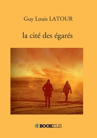 LA CITE DES EGARES