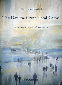 THE DAY THE GREAT FLOOD CAME - THE SAGA OF THE ANNUNAKI