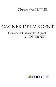 GAGNER DE L'ARGENT