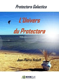 L'UNIVERS DU PROTECTORA - PROTECTORA GALACTICA