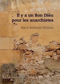 IL Y A UN BON DIEU POUR LES ANARCHISTES