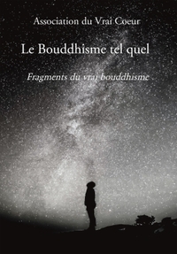 Le Bouddhisme tel quel