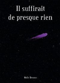 Il suffirait de presque rien