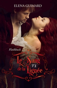 LE SANG DE LA LIGNEE T1