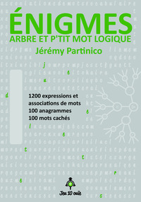 ENIGMES - ARBRE ET P'TIT MOT LOGIQUE