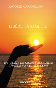 LIBÉRE TA SAGESSE