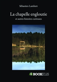 LA CHAPELLE ENGLOUTIE