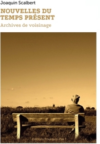 NOUVELLES DU TEMPS PRESENT